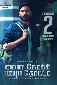 Enai Noki Paayum Thota