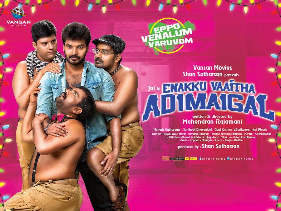 Enakku Vaaitha Adimaigal Movie Posters - Jai, Kaali Venkat, Karunakaran
