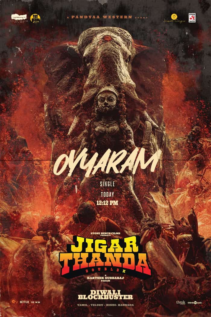 Oyyaram\" Track from Jigarthanda Double X Now Out!