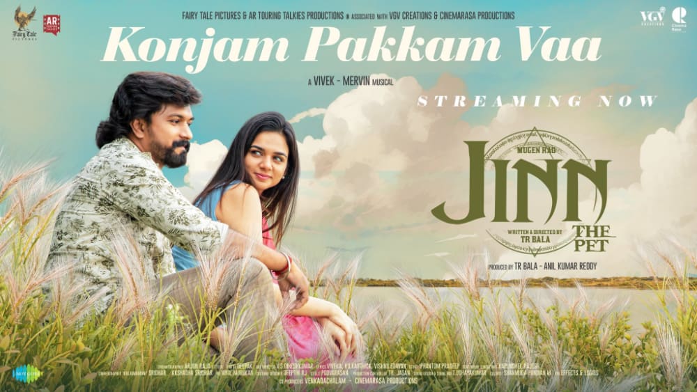 New Song 'Konjam Pakkam Vaa' Released from Jinn