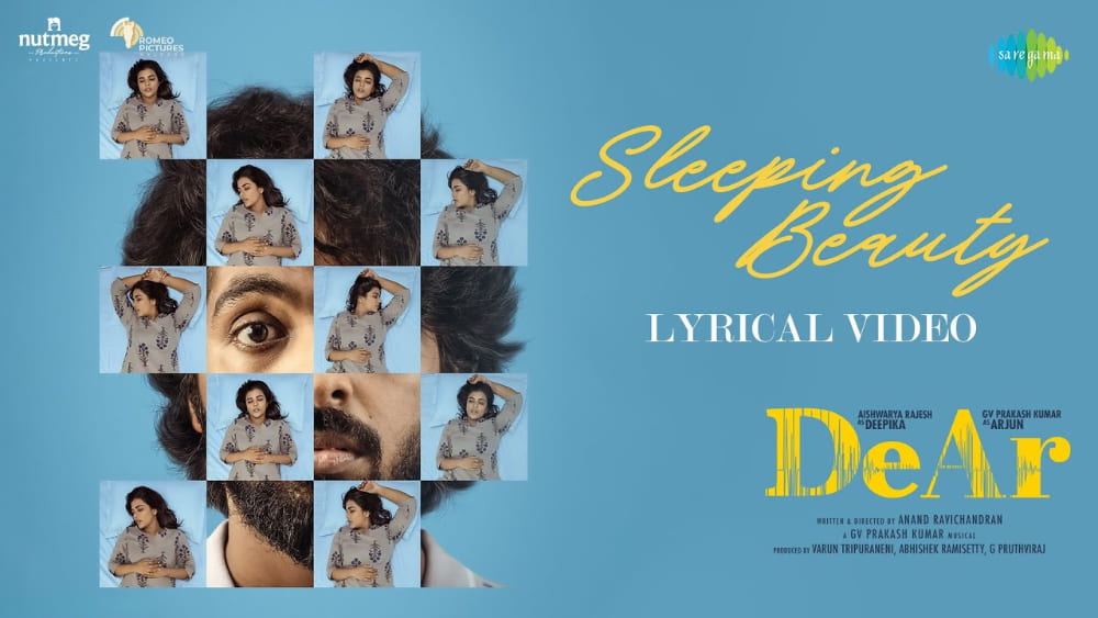 New song 'Sleeping Beauty' song from GV Prakash and Aishwarya Rajesh movie DeAr now out